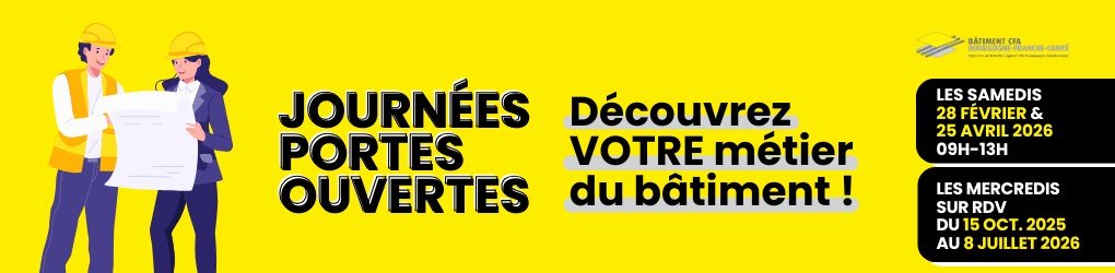 Journées Portes Ouvertes 2025 - 2026 : découvrez votre métier du bâtiment !