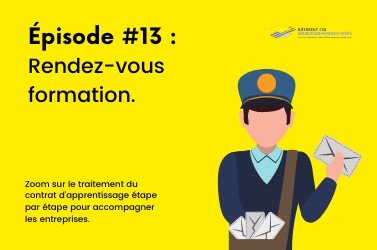 Rendez-vous formation édition #13 : zoom sur le traitement administratif du contrat d'apprentissage