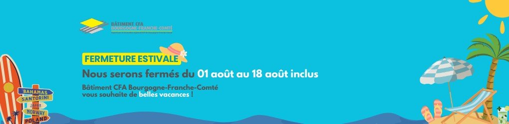 Fermeture estivale été 2024